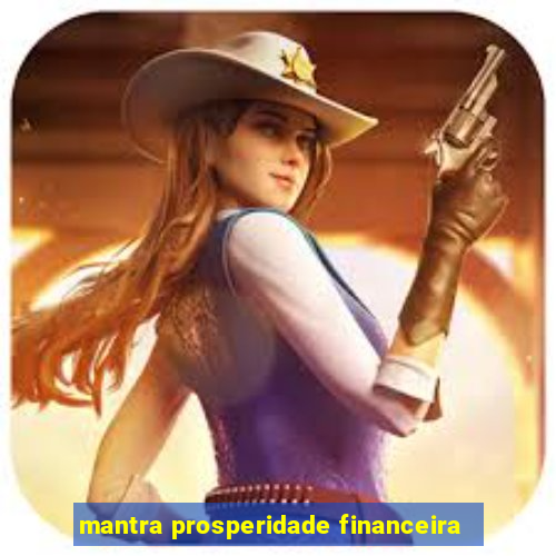 mantra prosperidade financeira